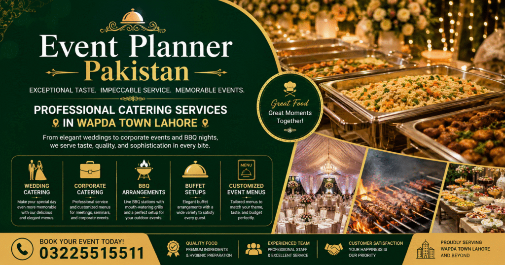 Professional Catering Services in Wapda Town Lahore by Event Planner Pakistan